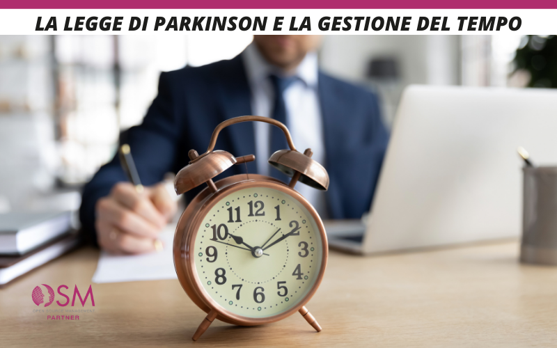 Il Time Management spiegato attraverso la Legge di Parkinson