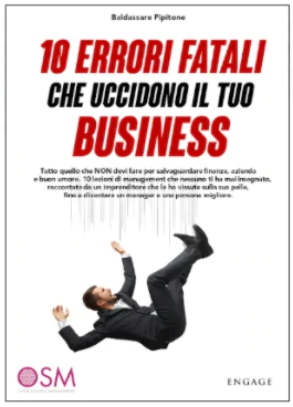 10 ERRORI FATALI CHE UCCIDONO IL TUO BUSINESS